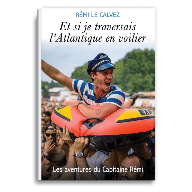 Ebook Et si je traversais l'Atlantique en voilier, de Capitaine Rémi